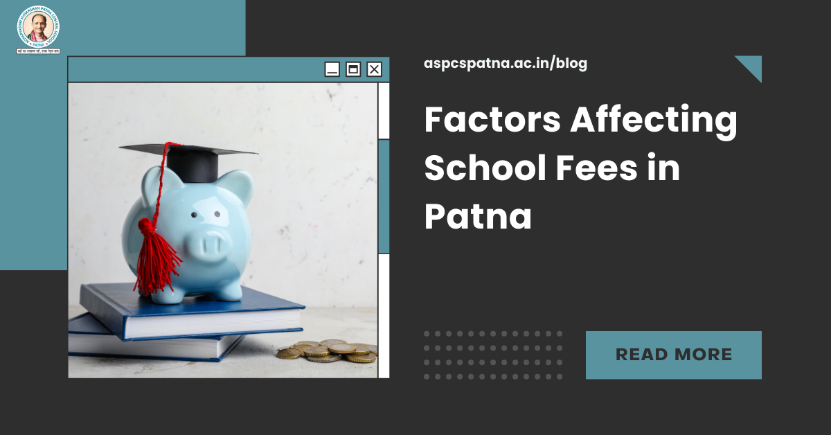 Factors Affecting School Fees in Patna